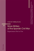 Celi M Wallhead, Celia M Wallhead, Celia M Wallhead, Celia M. Wallhead - More Writers of the Spanish Civil War