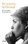 Caroline Laurent, Evelyne Pisier - De repente, la libertad / And Suddenly, Freedom