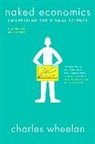 Burton G. Malkiel, Charles Wheelan, Charles (Dartmouth College) Wheelan - Naked Economics