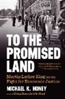 Michael K. Honey, Michel K. Honey, Honey Michael K. - To the Promised Land