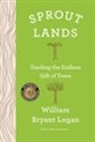 William Bryant Logan, Logan William Bryant - Sprout Lands