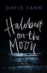 David Vann, Vann David - Halibut on the Moon