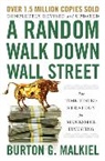 Burton G. Malkiel, Burton G. (Princeton University) Malkiel, Malkiel Burton G. - A Random Walk Down Wall Street
