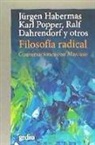 Ralf Dahrendorf, Jürgen Habermas, Karl Raimund Popper - Filosofía radical : conversaciones con Marcuse