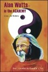Alan Watts, Alan/ Columbus Watts, Peter J Columbus, Peter J. Columbus, Columbus Peter J., Donadrian L Rice... - Alan Watts - in the Academy