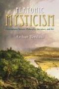 Arthur Versluis,  Versluis Arthur - Platonic Mysticism - Contemplative Science, Philosophy, Literature, and Art