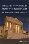 Robert J Hume, Robert J. Hume - Ethics and Accountability on the U.S. Supreme Court