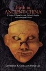 Constance A Cook, Constance A. Cook, Constance A. Luo Cook, Constance A./ Luo Cook, Cook Constance A., Xinhui Luo - Birth in Ancient China
