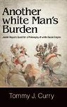 Tommy J Curry, Tommy J. Curry - Another White Man''s Burden
