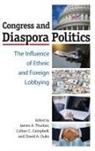 James A. (EDT)/ Campbell Thurber, James A. Campbell Thurber, Colton C Campbell, Colton C. Campbell, David A Dulio, David A. Dulio... - Congress and Diaspora Politics