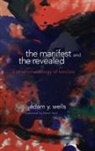 Adam Y Wells, Adam Y. Wells, Adam Y./ Hart Wells - Manifest and the Revealed