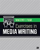 Vincent F Filak, Vincent F. Filak, Vincent F. F. Filak, Filak Vincent F. - Exercises in Media Writing
