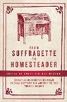 Emily Van Der Meulen, Emily Van Der Meulen, Emily van der Meulen - From Suffragette to Homesteader