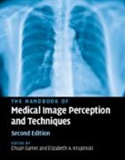EDITED BY EHSAN SAME, Ehsan Samei, Ehsan (Duke University Medical Center Samei, Elizabeth Krupinski, Elizabeth (University of Arizona) Krupinski, Elizabeth A Krupinski... - Handbook of Medical Image Perception and Techniques