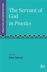 John Rogerson, John W. Rogerson, John Vincent - The Servant of God in Practice
