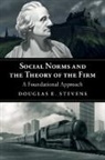 Douglas E Stevens, Douglas E. Stevens, Douglas E. (Georgia State University) Stevens, STEVENS DOUGLAS E. - Social Norms and the Theory of the Firm