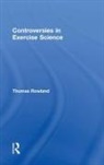 Thomas Rowland, Thomas (Baystate Medical Center Rowland, Thomas W. Rowland, Thomas W. (Baystate Medical Center Rowland - Controversies in Exercise Science