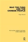 Roger Howard, Howard Roger - Mao Tse-Tung and the Chinese People