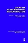 Bradley, Veronica A. Bradley, Veronica A. Skilbeck Bradley, Veronica A. Welch Bradley, Bradley Veronica A., Clive E. Skilbeck... - Cognitive Retraining Using Microcomputers