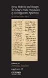 Samuel Chew Barry - Syriac Medicine and Hunayn Ibn Ishaq s Arabic Translation of the