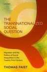 Thomas Faist, Thomas (Professor of Sociology Faist - Transnationalized Social Question
