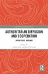 Andre Weyland Bank, Andre Bank, André Bank, Kurt Weyland, Weyland Kurt - Authoritarian Diffusion and Cooperation