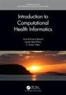 S Kaisar Alam, S. Kaisar Alam, S. Kaisar (Improlabs LLC Alam, Arvind Kumar Bansal, Arvind Kumar (Kent State University Bansal, Javed Iqbal Khan... - Introduction to Computational Health Informatics