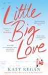 Katy Regan, Regan Katy - Little Big Love
