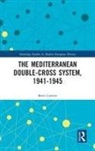 Brett Lintott, Brett (University of Toronto Lintott, Brett (University of Toronto Canada) Lintott, Brett E. Lintott - Mediterranean Double-Cross System, 1941-1945