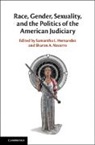 Samantha L. Hernandez, Samantha L. (University of Texas Hernandez, Samantha L. Navarro Hernandez, Samantha L Hernandez, Samantha L. Hernandez, Samantha L. (University of Texas Hernandez... - Race, Gender, Sexuality, and the Politics of the American Judiciary