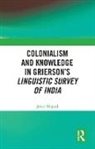 Javed Majeed, Javed (Professor of English and Comparativ Majeed, Javed (Professor of English and Comparative Literature at King's College Majeed, Majeed Javed - Colonialism and Knowledge in Griersons Linguistic Survey of India