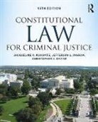 Christopher J. Devine, Devine Christopher J., Jefferson L. Ingram, Ingram Jefferson L., Jacqueline R (Emeritus Professor of Brandeis School of Law Kanovitz, Jacqueline R. Kanovitz... - Constitutional Law for Criminal Justice