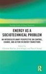 Christian Schippl Buscher, Christian Buscher, Christian Büscher, Jens Schippl, Patrick Sumpf - Energy As a Sociotechnical Problem