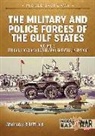 Cliff Lord, Athol Yates - The Military and Police Forces of the Gulf States Volume 1