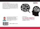 Nicolas Medina Curi - La mente objetiva