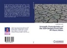 Jitendra Singh Yadav - Strength Characteristics of the Soil-Cement-Pond Ash-PP Fibres Mixes