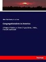 Albert Elija Dunning, Albert Elijah Dunning, Irving Stone - Congregationalists in America