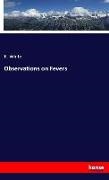R White, R. White - Observations on Fevers