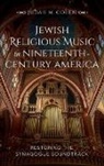 Judah M Cohen, Judah M. Cohen - Jewish Religious Music in Nineteenth-Century America