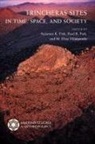 Paul R Fish, Paul R. Fish, Suzanne K Fish, Suzanne K. Fish, M Elisa Villalpando, M. Elisa Villalpando - Trincheras Sites in Time, Space, and Society