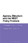 Leslie Bell, Leslie (University of Lincoln Bell, Professor Leslie Bell, Professor Leslie (University of Lincoln Bell, Professor Leslie Thurlby-Campbell Bell, Dr Ian Thurlby-Campbell... - Agency, Structure and the NEET Policy Problem