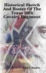 John C. Rigdon - Historical Sketch and Roster of the Texas 26th Cavalry Regiment
