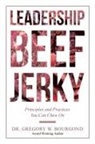 Dr Gregory W. Bourgond, Gregory W. Bourgond - Leadership Beef Jerky