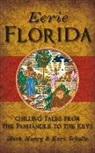 Mark Muncy with Illustrations B Schultz - Eerie Florida: Chilling Tales from the Panhandle to the Keys