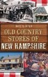 Bruce D. Heald - Old Country Stores of New Hampshire
