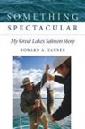 Howard A Tanner, Howard A. Tanner - Something Spectacular