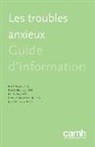 Danielle Bourdeau, Kate Kitchen, Neil A. Rector - Les Troubles Anxieux: Guide d'Information