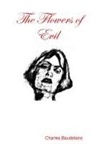 Charles Baudelaire - The Flowers of Evil