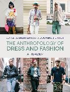 Joanne B Eicher, Brent Luvaas, Brent (Drexel University Luvaas, Joanne B. Eicher, Joanne B. (The University of Minnesota Eicher, Eicher Joanne B.... - The Anthropology of Dress and Fashion