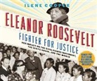 Ilene Cooper - Eleanor Roosevelt, Fighter for Justice: Her Impact on the Civil Rights Movement, the White House, and the World (Audio book)